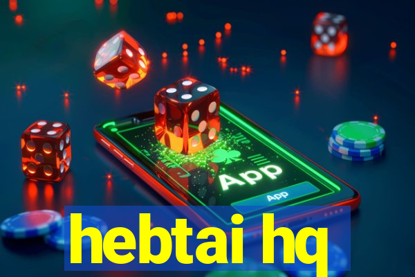 hebtai hq
